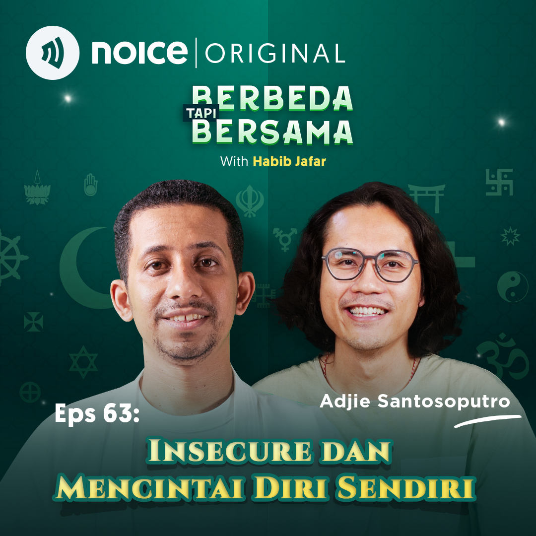 Eps 63: Insecure dan Mencintai Diri Sendiri (bersama Adjie Santosoputro)