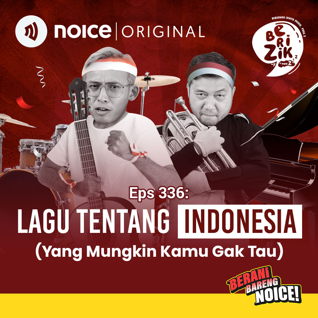 Eps 336: Lagu Tentang Indonesia (Yang Mungkin Kamu Gak Tau)