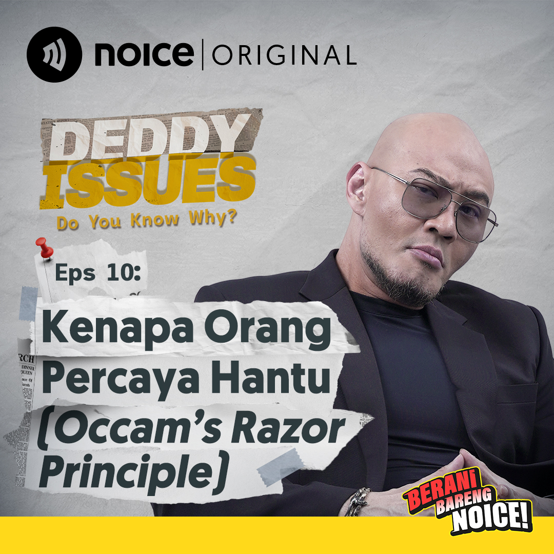 Eps 10: Kenapa Orang Percaya Hantu (Occam's Razor Principle)