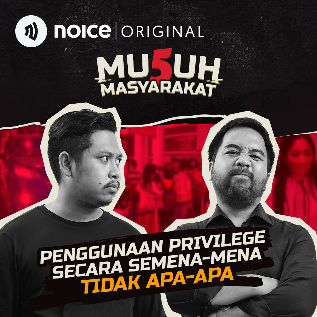 Eps 104: Penggunaan Privilege Secara Semena-Mena Tidak Apa-Apa