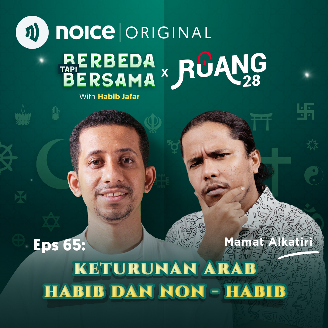 Eps 65: Keturunan Arab Habib dan Non - Habib (bersama Mamat Alkatiri) #Crossover BERBEDA TAPI BERSAMA X RUANG 28 