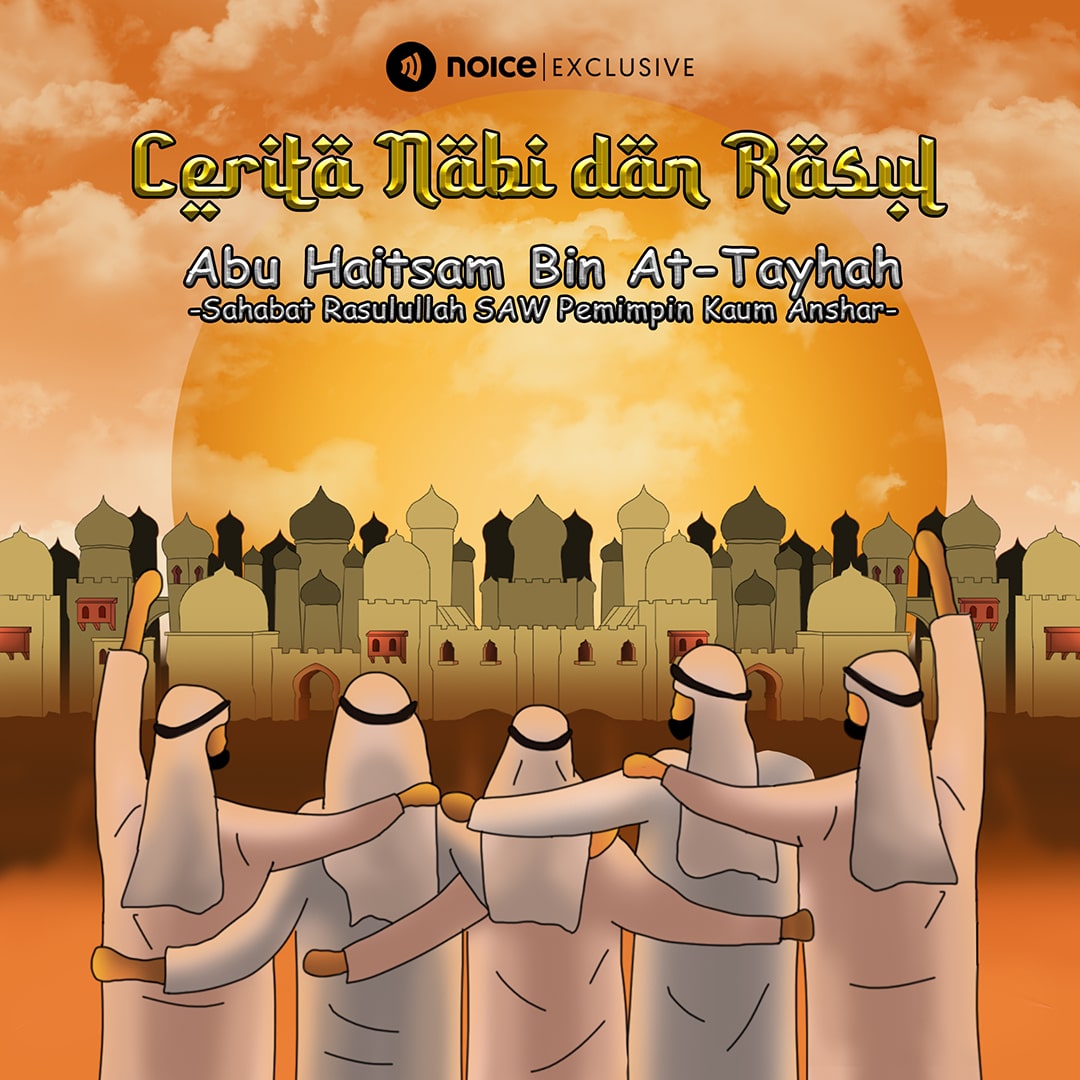 Abu Haitsam Bin At-Tayhah: Sahabat Rasulullah SAW Pemimpin Kaum Anshar