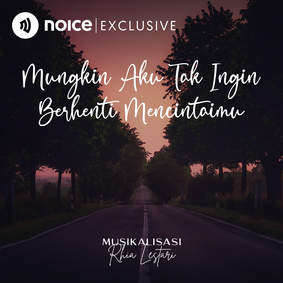 Mungkin Aku Tak Ingin Berhenti Mencintaimu