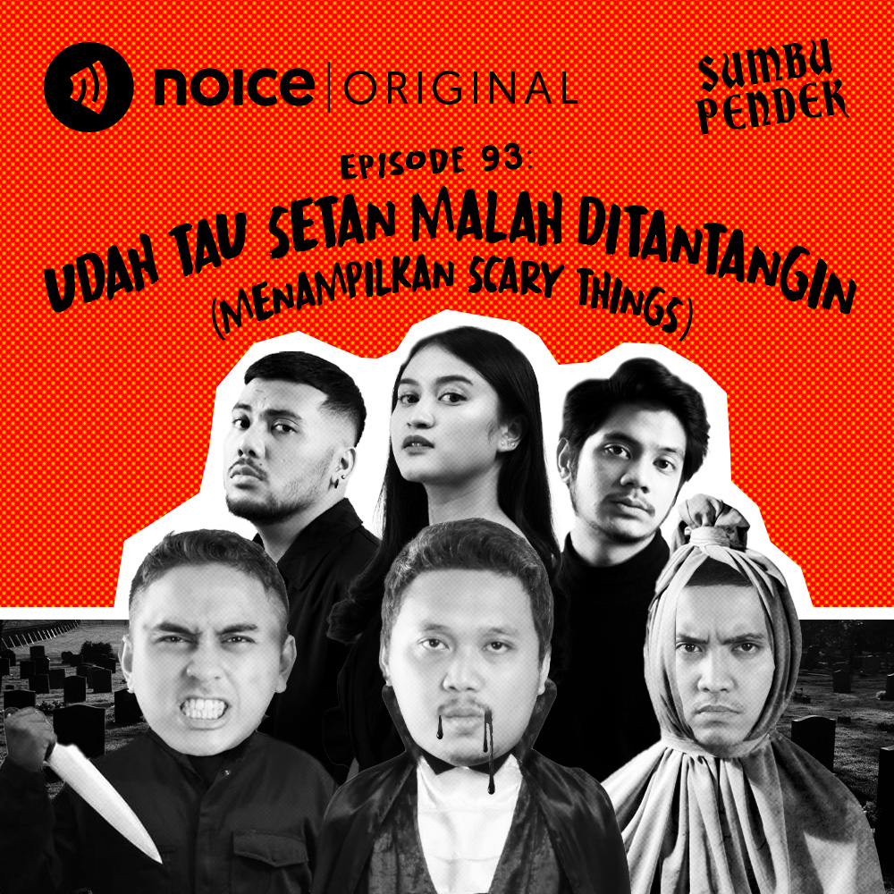 Eps 93: Udah Tau Setan Malah Ditantangin (Menampilkan Scary Things) #Crossover