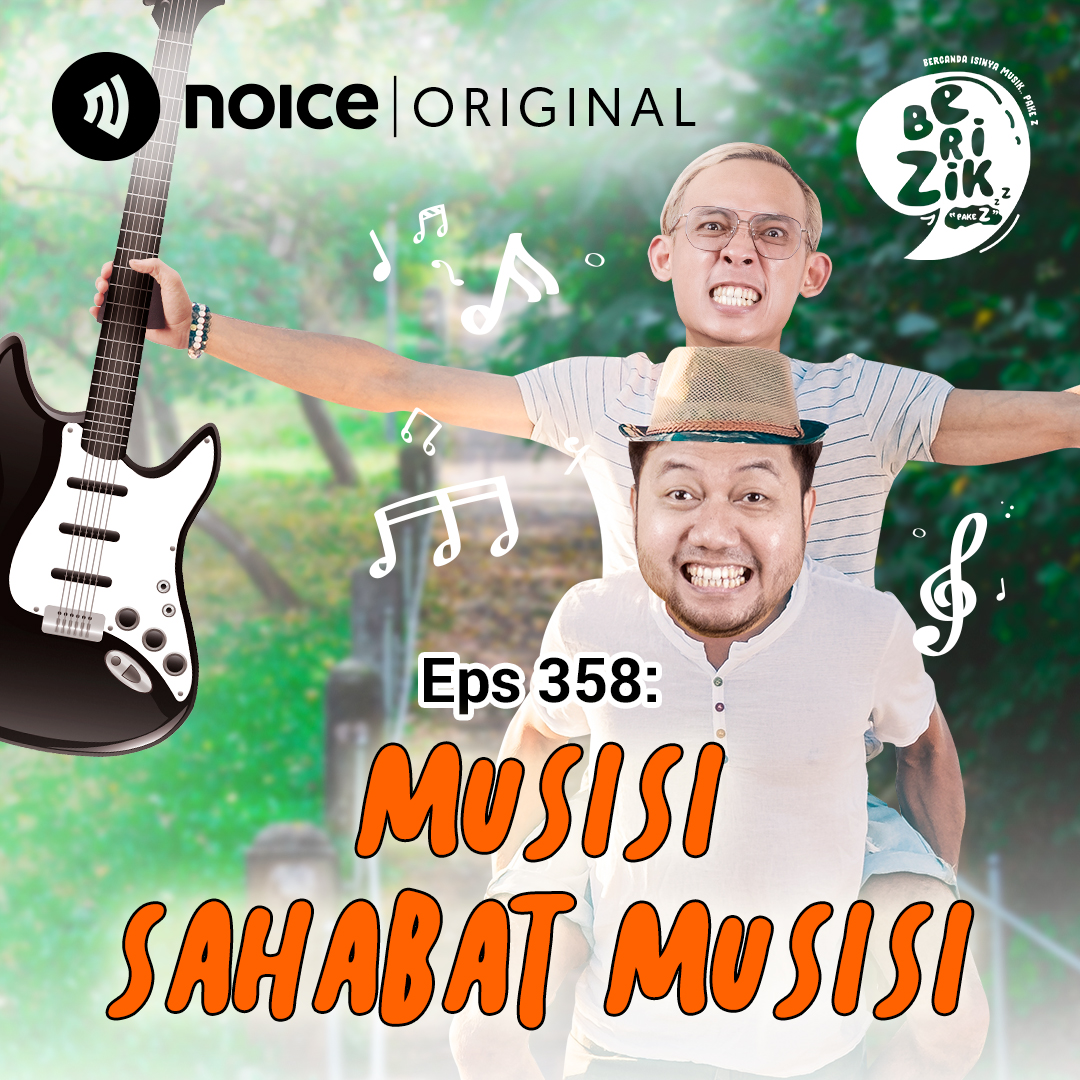 Eps 358: Musisi Sahabat Musisi
