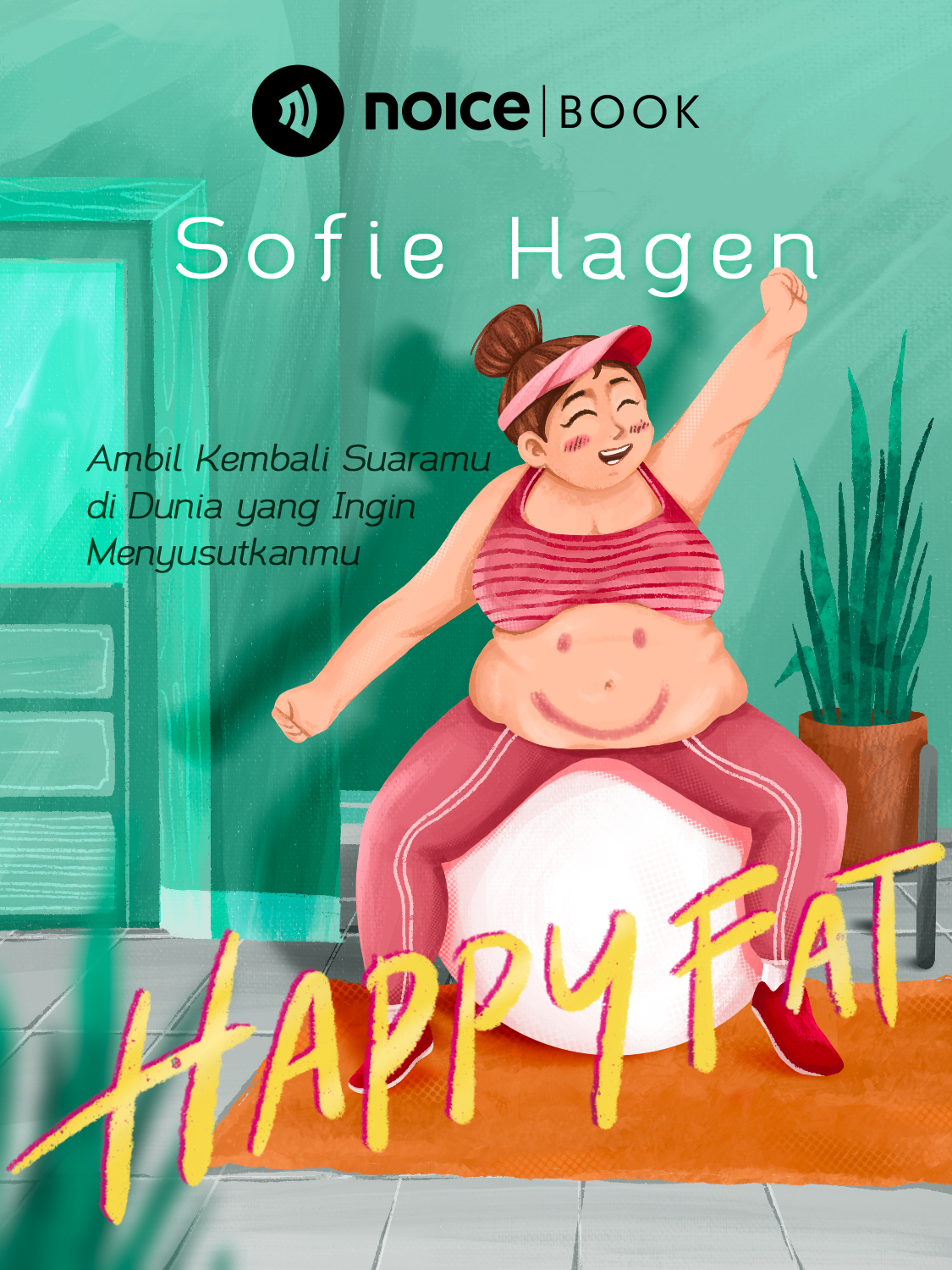 #3 Dunia Sofie berubah ketika ia mengetahui kalau ia boleh mencintai tubuhnya apa adanya.