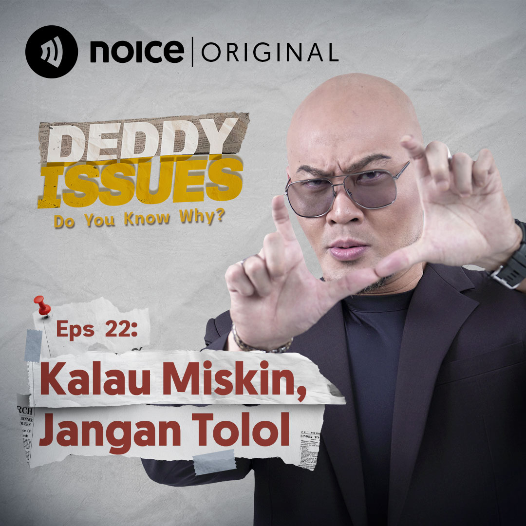 Eps 22: Kalau Miskin, Jangan Tolol