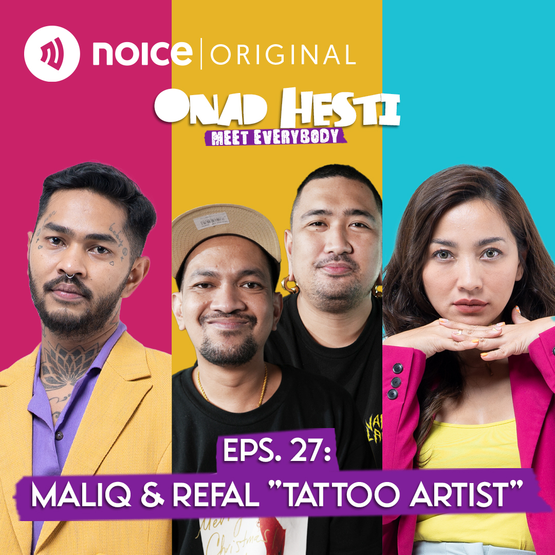 Eps 27: Maliq & Refal "Tattoo Artist" | ONAD HESTI MEET EVERYBODY