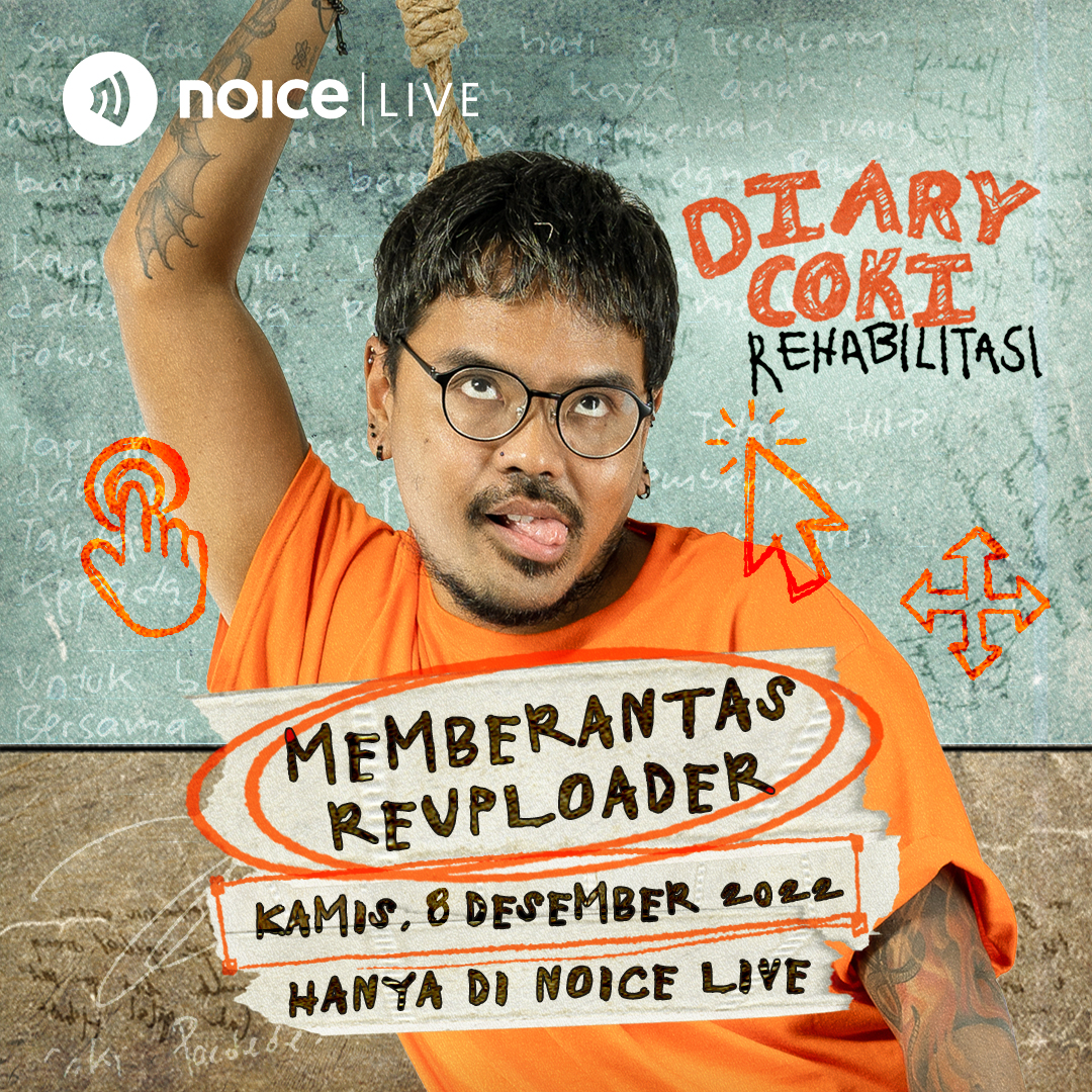 [NOICE LIVE] “Memberantas Reuploder” 8 Desember 2022