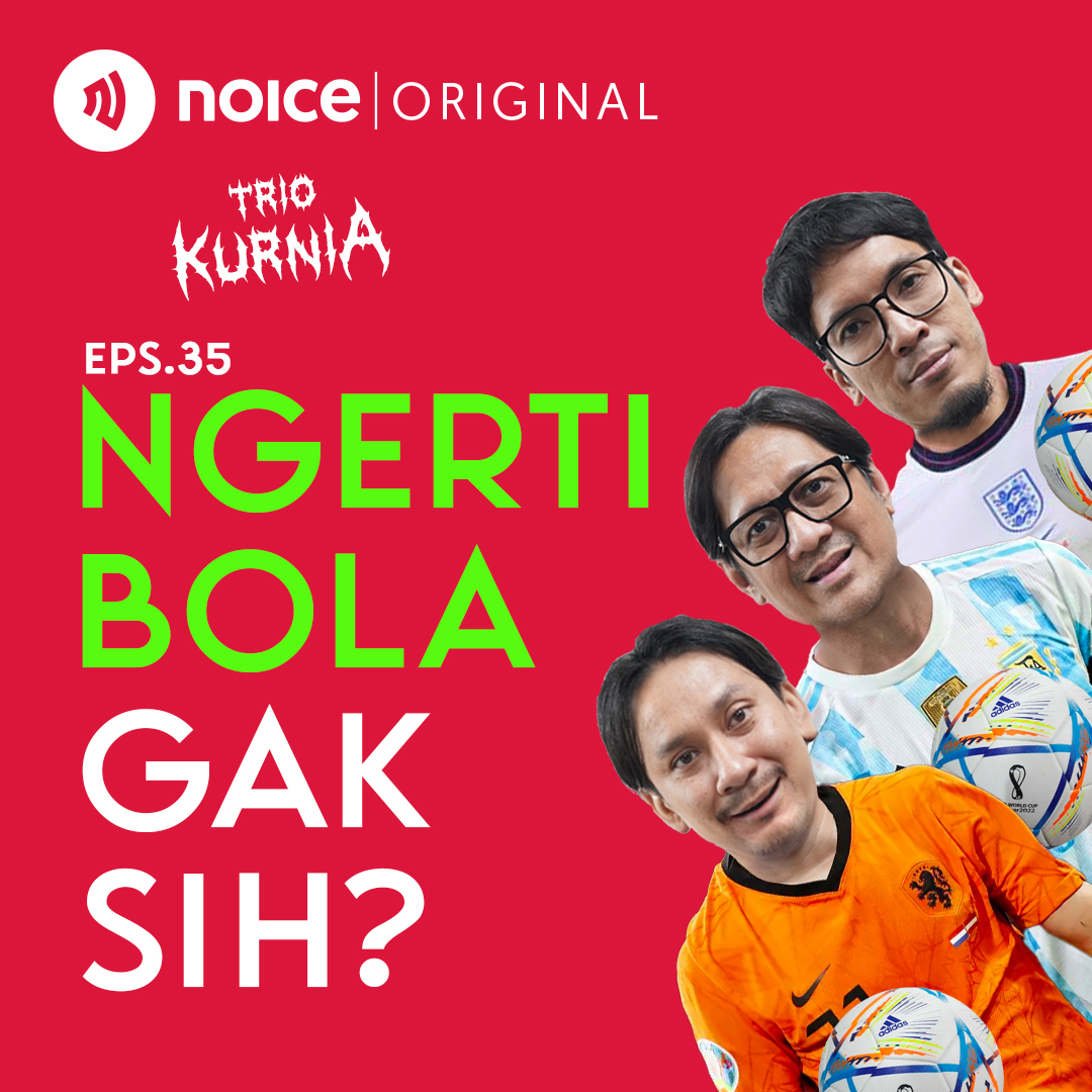 Eps 35: Ngerti Bola Gak Sih?
