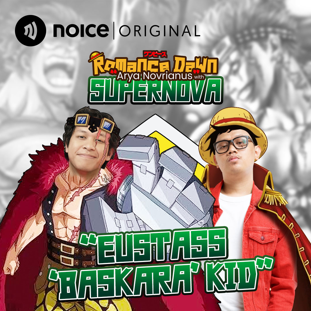 Eps. 139 #SUPERNOVA - "Eustass 'Baskara' Kid" One Piece Mengubah Prinsip Hidup!