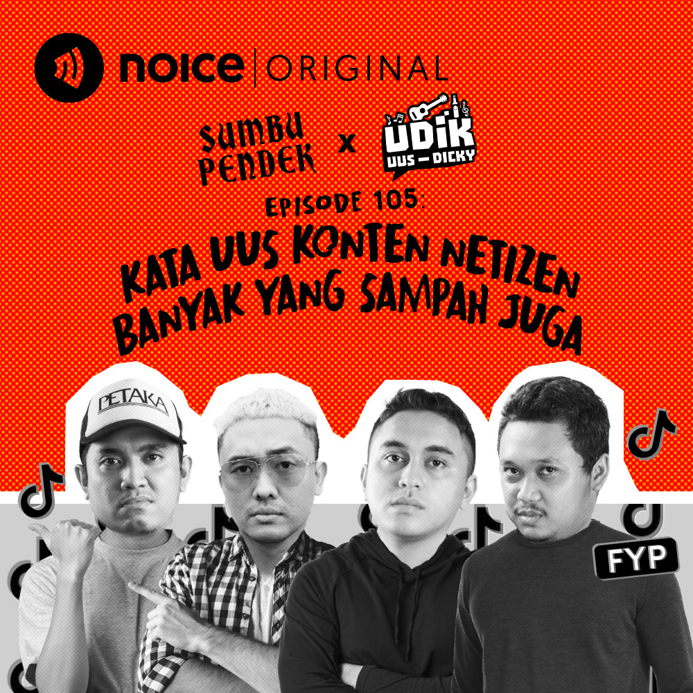 Eps 105: Kata Uus Konten Netizen Banyak yang Sampah Juga #Crossover Sumbu Pendek X UDIK