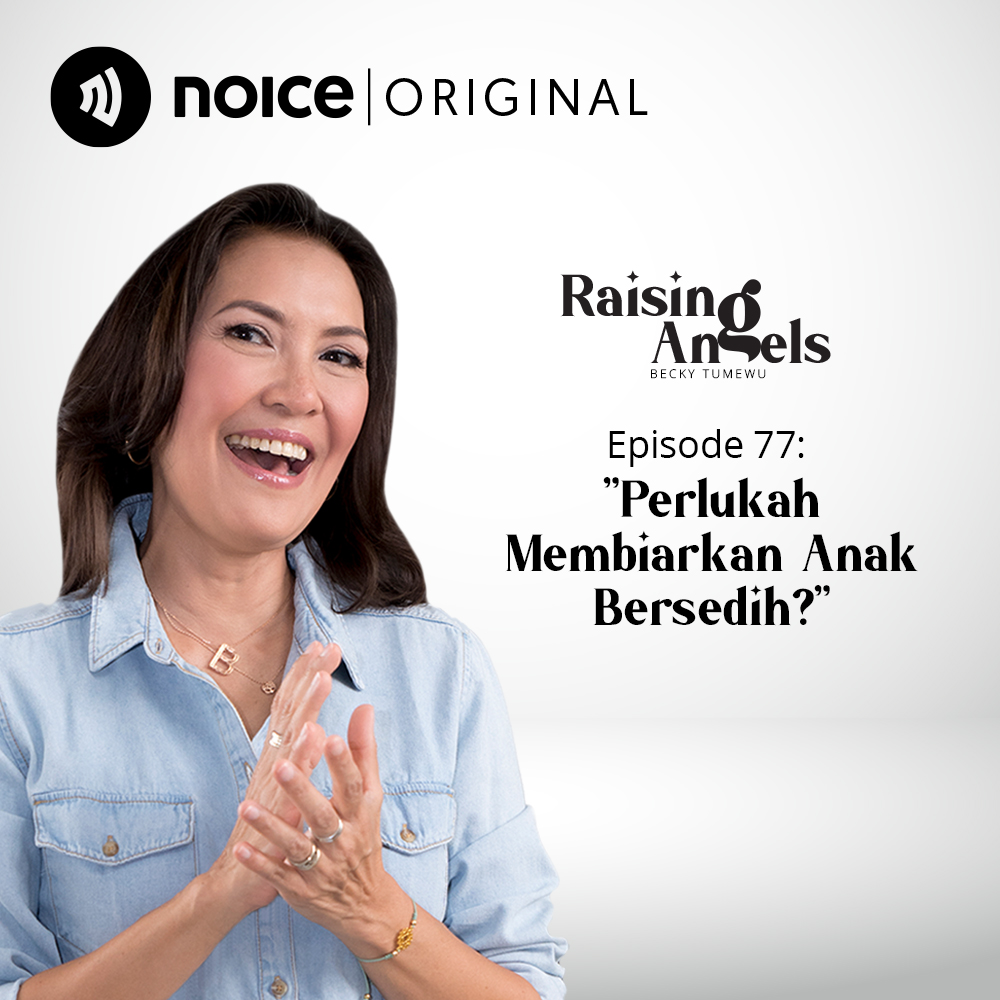 Eps 77: Perlukah Membiarkan Anak Bersedih?