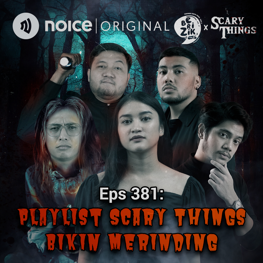 Eps 381: Playlist Scary Things Bikin Merinding #Crossover Berizik X Scary Things