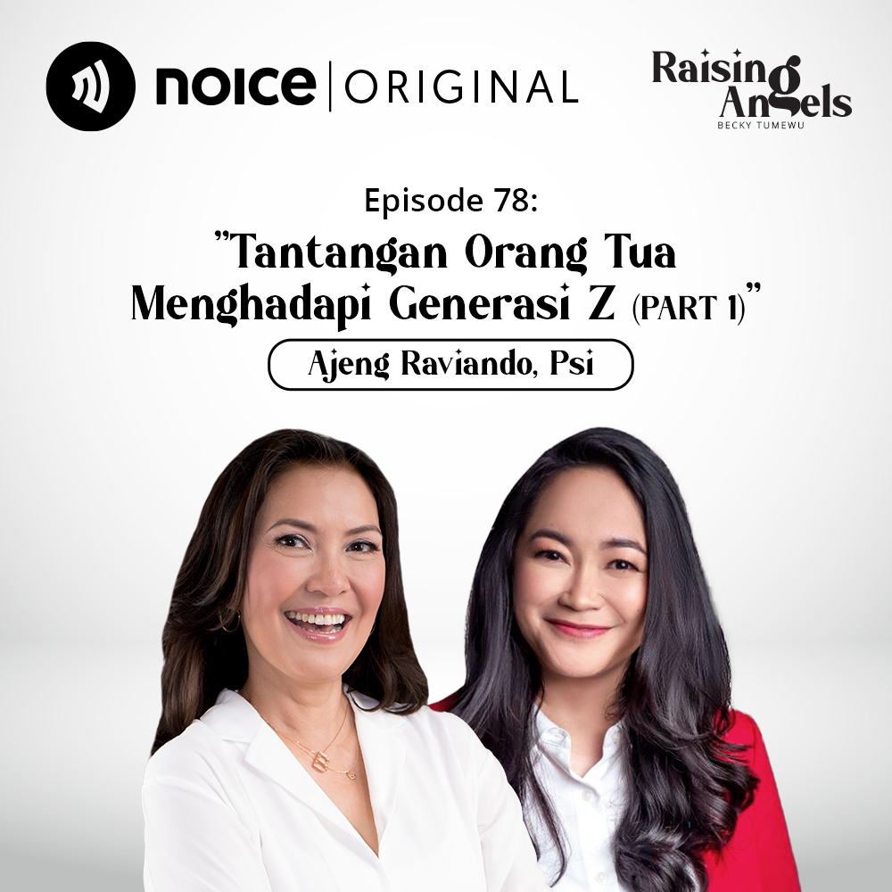 Eps 78: Tantangan Orang Tua Menghadapi Generasi Z - Part 1 (Ajeng Raviando, Psi)