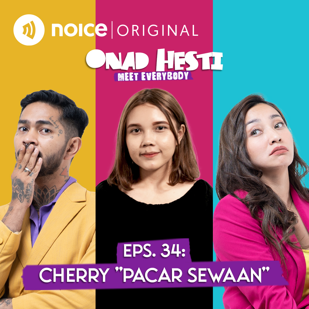 Eps. 34: Cherry "Pacar Sewaan" | ONAD HESTI MEET EVERYBODY