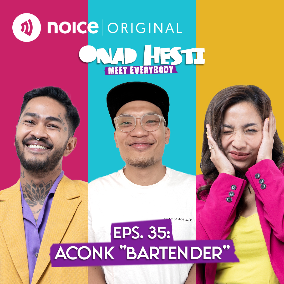 Eps 35: Aconk "Bartender" | ONAD HESTI MEET EVERYBODY