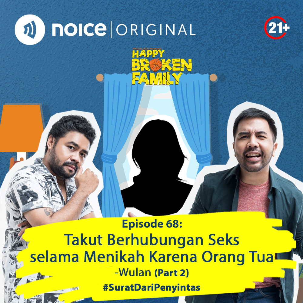 Eps 68: Takut Berhubungan Seks selama Menikah Karena Orang Tua -Wulan (Part 2) #SuratDariPenyintas