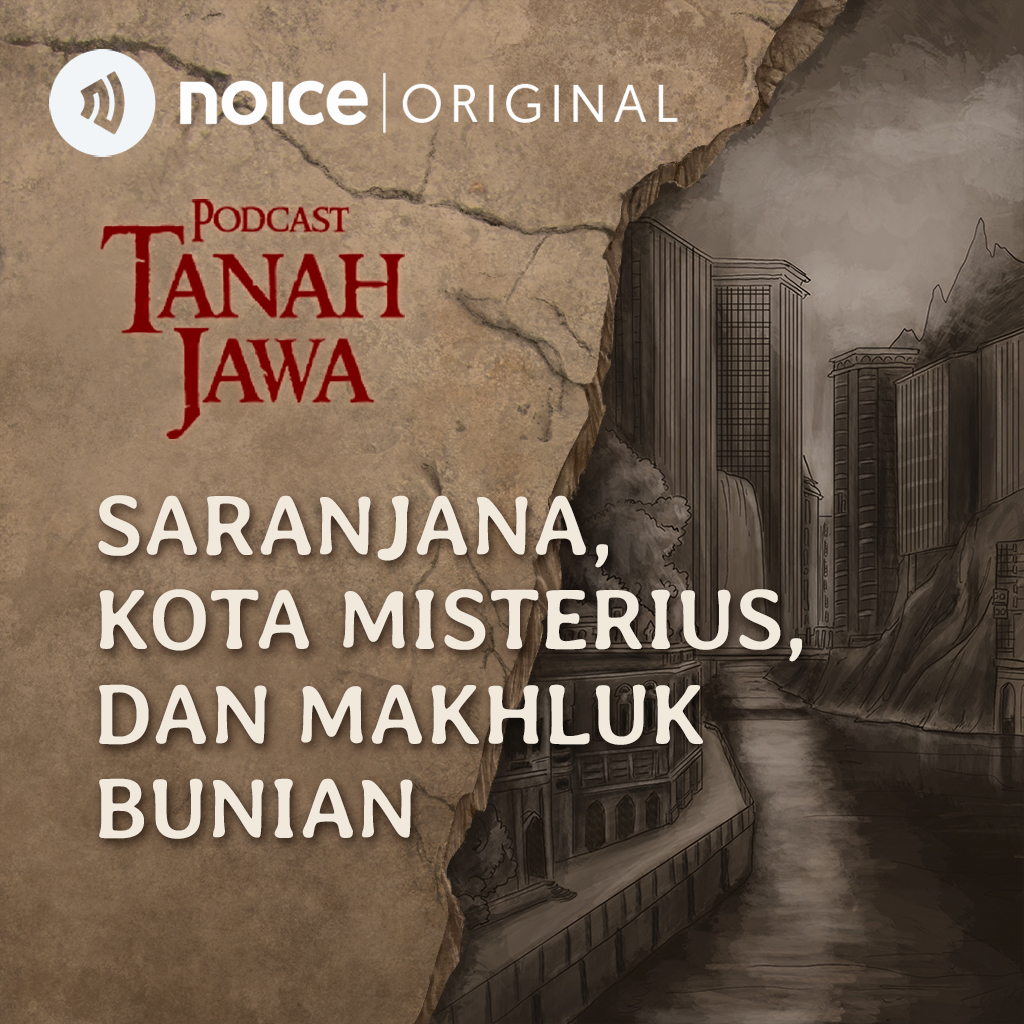 [VIP EPISODE] Saranjana, Kota Misterius, dan Makhluk Bunian