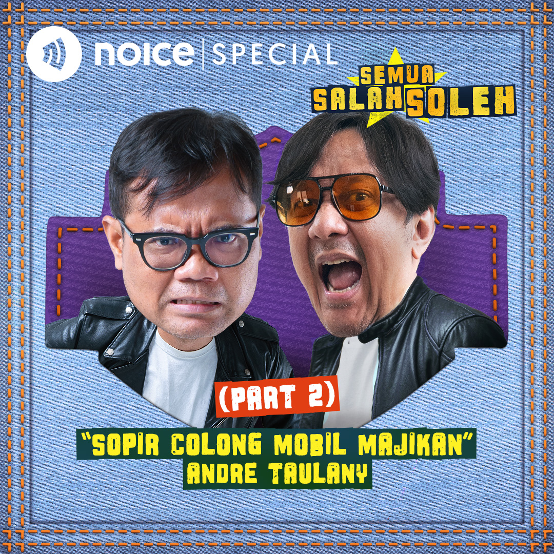 (PART 2) Andre Taulany: “Sopir Colong Mobil Majikan”