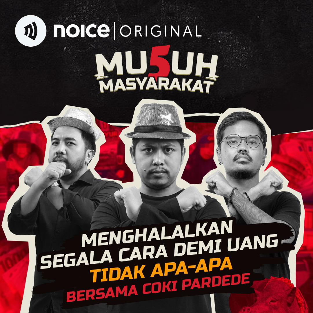 Eps 128: Menghalalkan Segala Cara Demi Uang Tidak Apa-Apa (Bersama Coki Pardede)