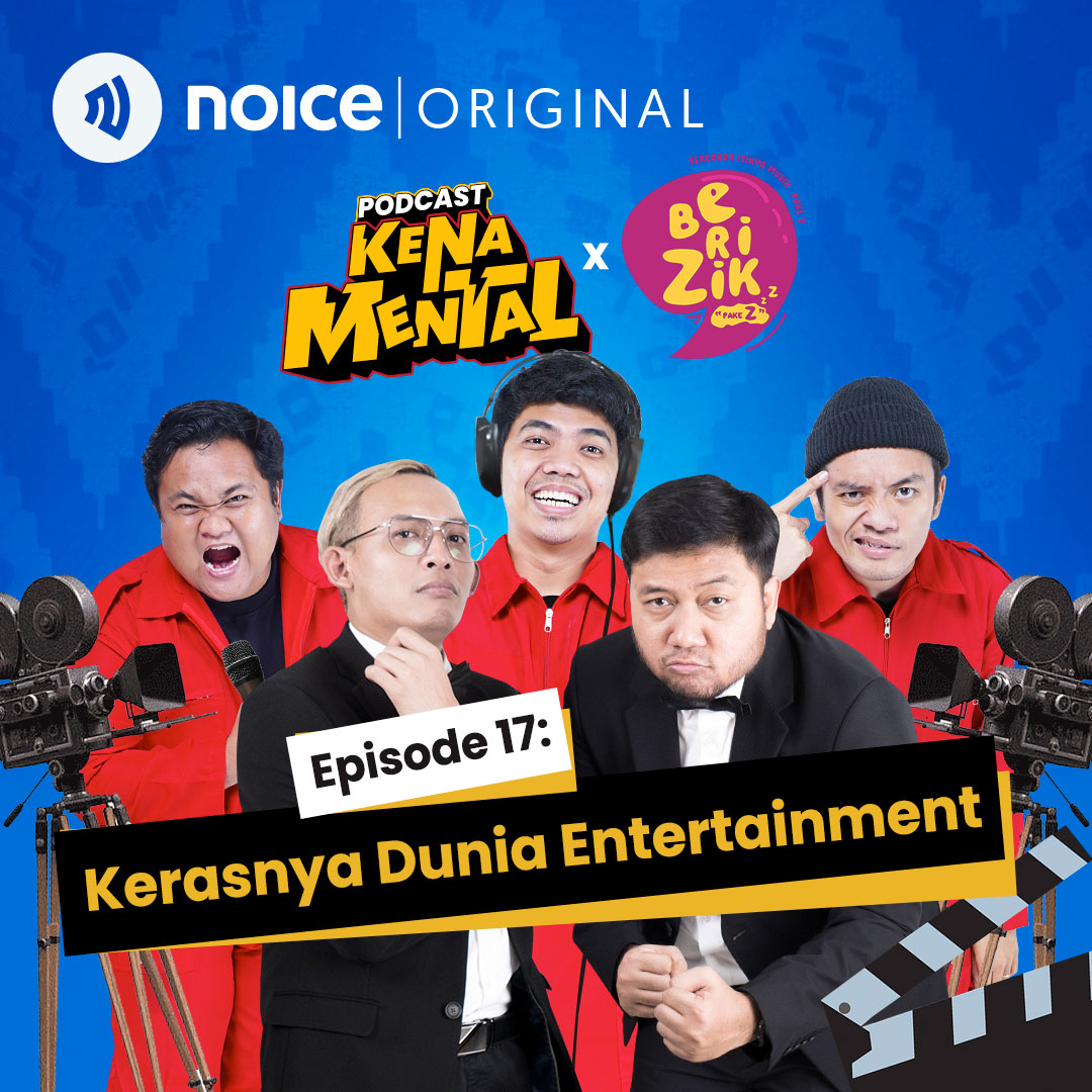 Eps 17: Kerasnya Dunia Entertainment #Crossover Kena Mental X Berizik