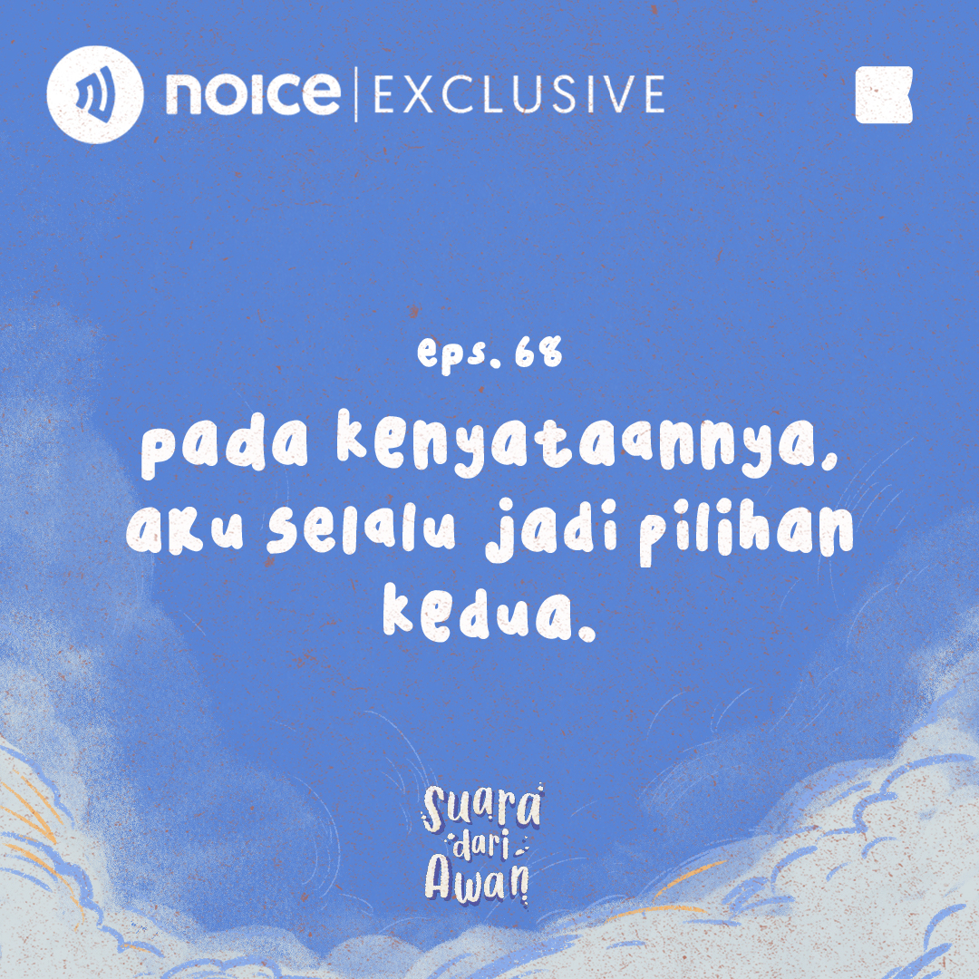 pada kenyataannya, aku selalu jadi pilihan kedua.