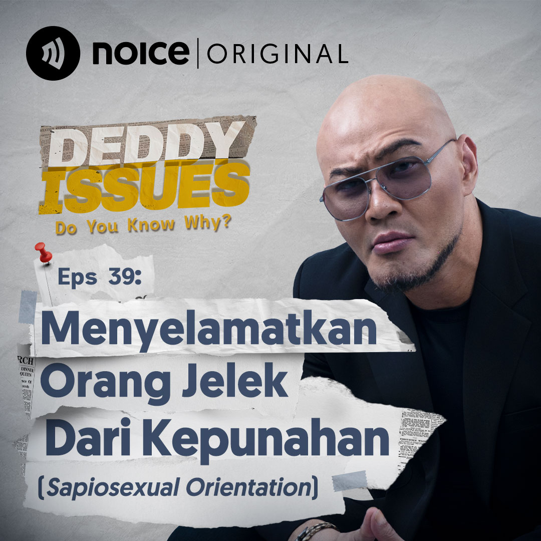 Eps 39: Menyelamatkan Orang Jelek Dari Kepunahan (Sapiosexual Orientation)
