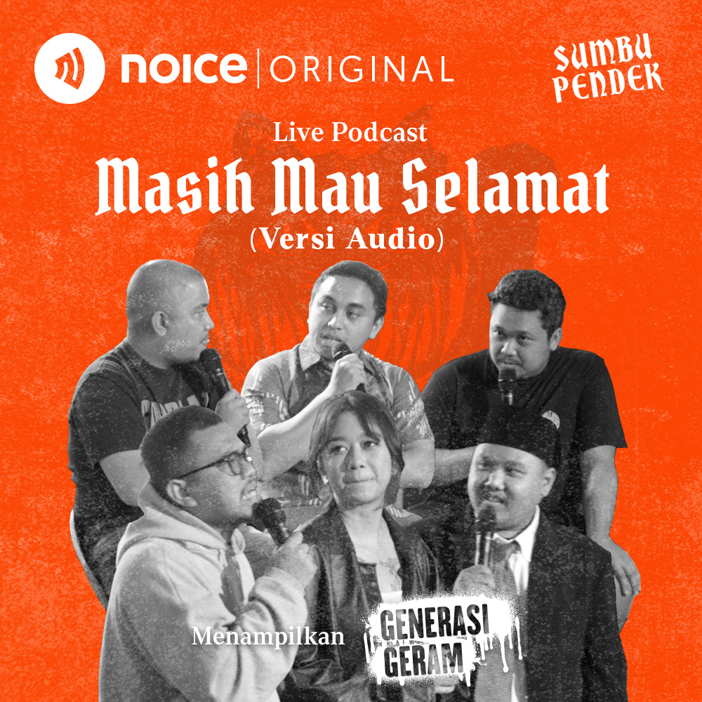 [VIP EPISODE] “Masih Mau Selamat” Live Podcast (Versi Audio)