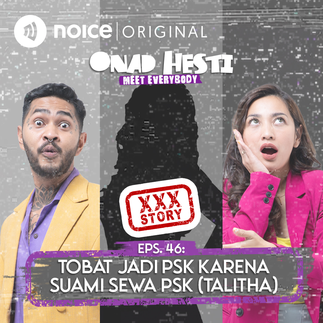 [VIP EPISODE] Eps 45: "XXX Story: Tobat Jadi PSK Karena Suami Sewa PSK" (Talitha) | ONAD HESTI MEET EVERYBODY