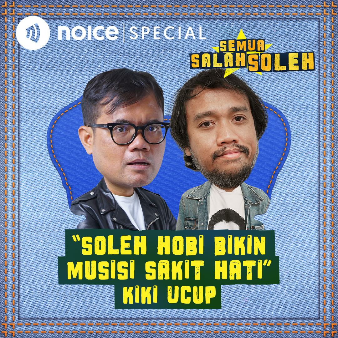 Kiki Ucup: "Soleh Hobi Bikin Musisi Sakit Hati"