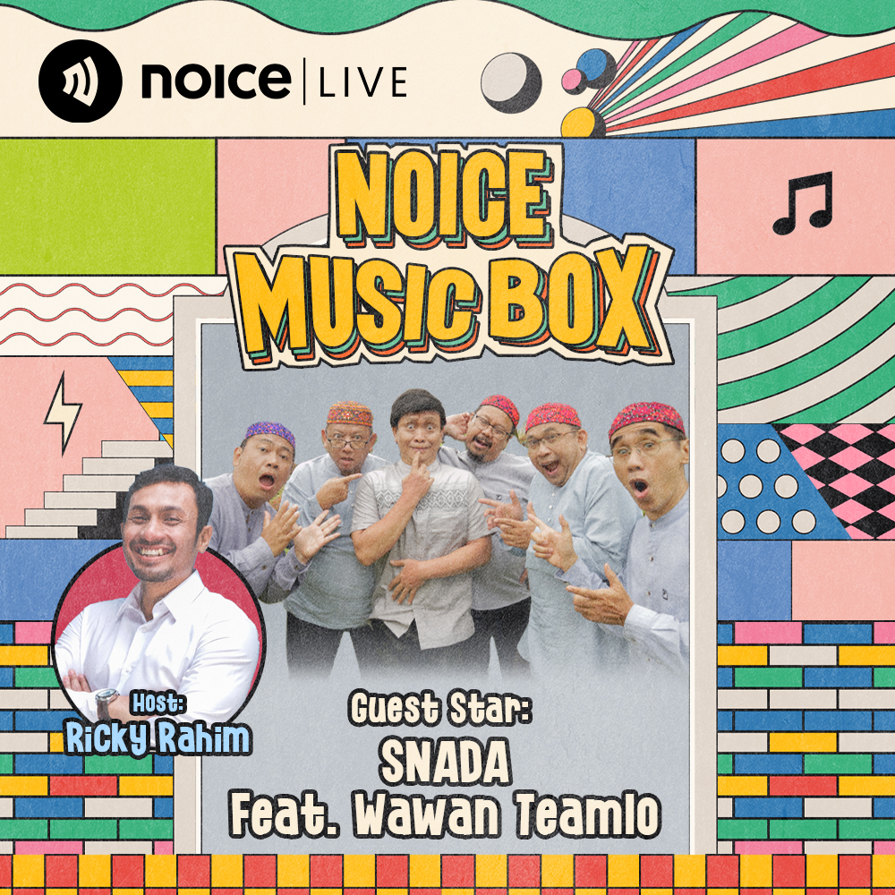 Noice Music Box Edisi Ramadhan with SNADA & Wawan Teamlo