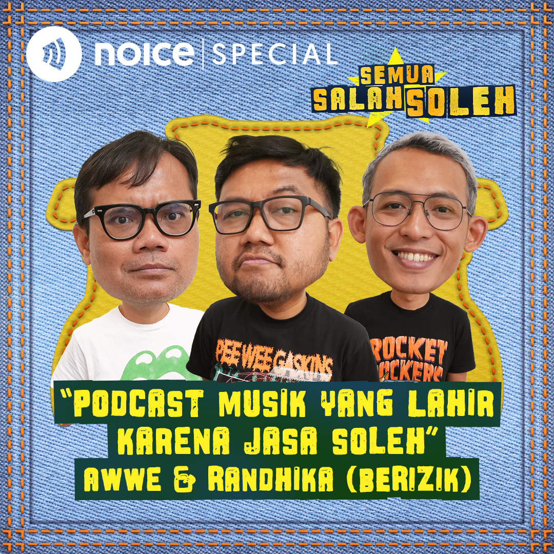 Awwe & Randhika (BERIZIK): “Podcast Musik yang Lahir Karena Jasa Soleh”