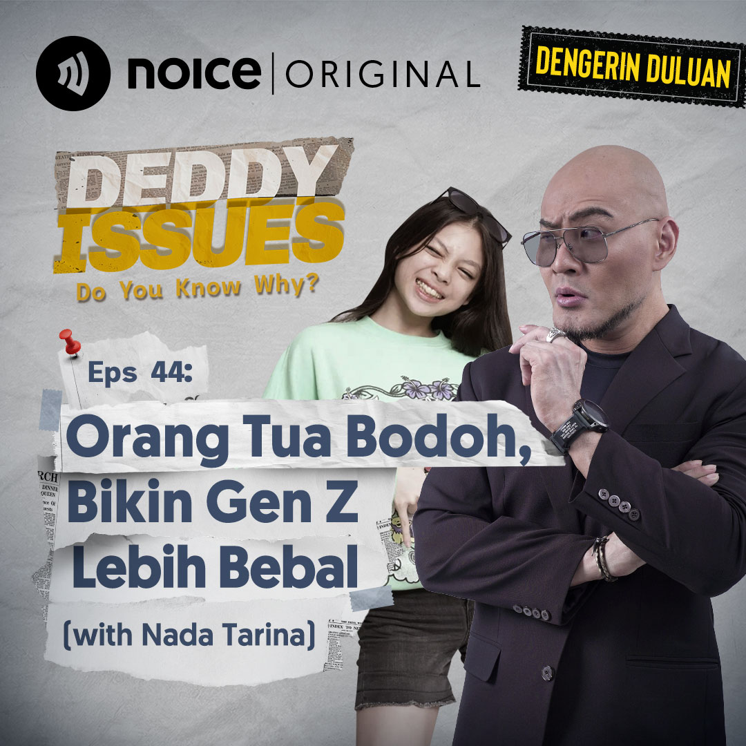 Eps 44: Orang Tua Bodoh, Bikin Gen Z Lebih Bebal (with Nada Tarina)