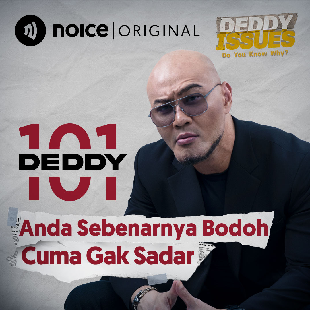 DEDDY 101: Anda Sebenarnya Bodoh Cuma Gak Sadar