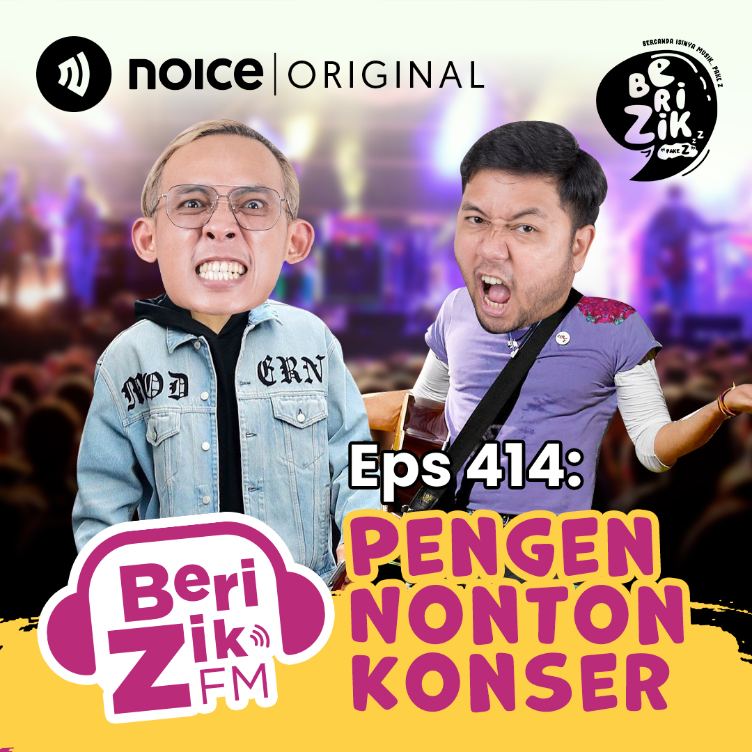 Eps 414: #BERIZIKFM - Pengen Nonton Konser
