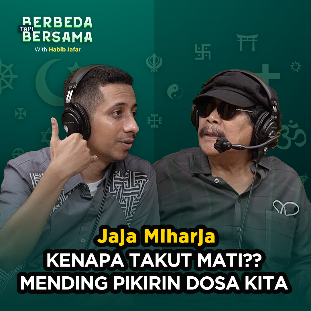 Kenapa Takut Mati? Mending Pikirin Dosa Kita (bersama Jaja Miharja)