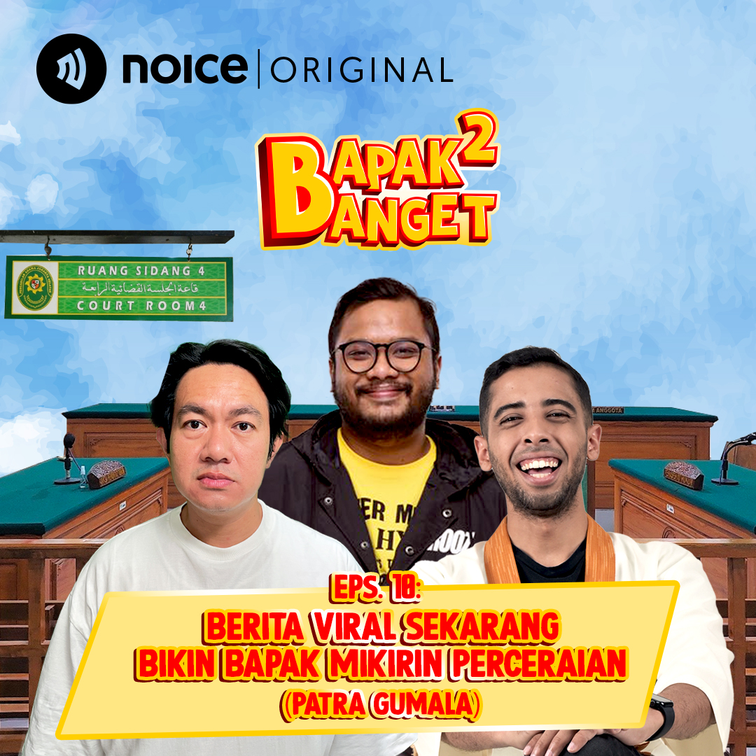 Eps 10: Berita Viral Sekarang Bikin Bapak Mikirin Perceraian (Patra Gumala)