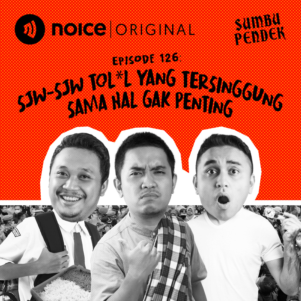 Eps 126: SJW-SJW Tol*l yang Tersinggung Sama Hal Gak Penting