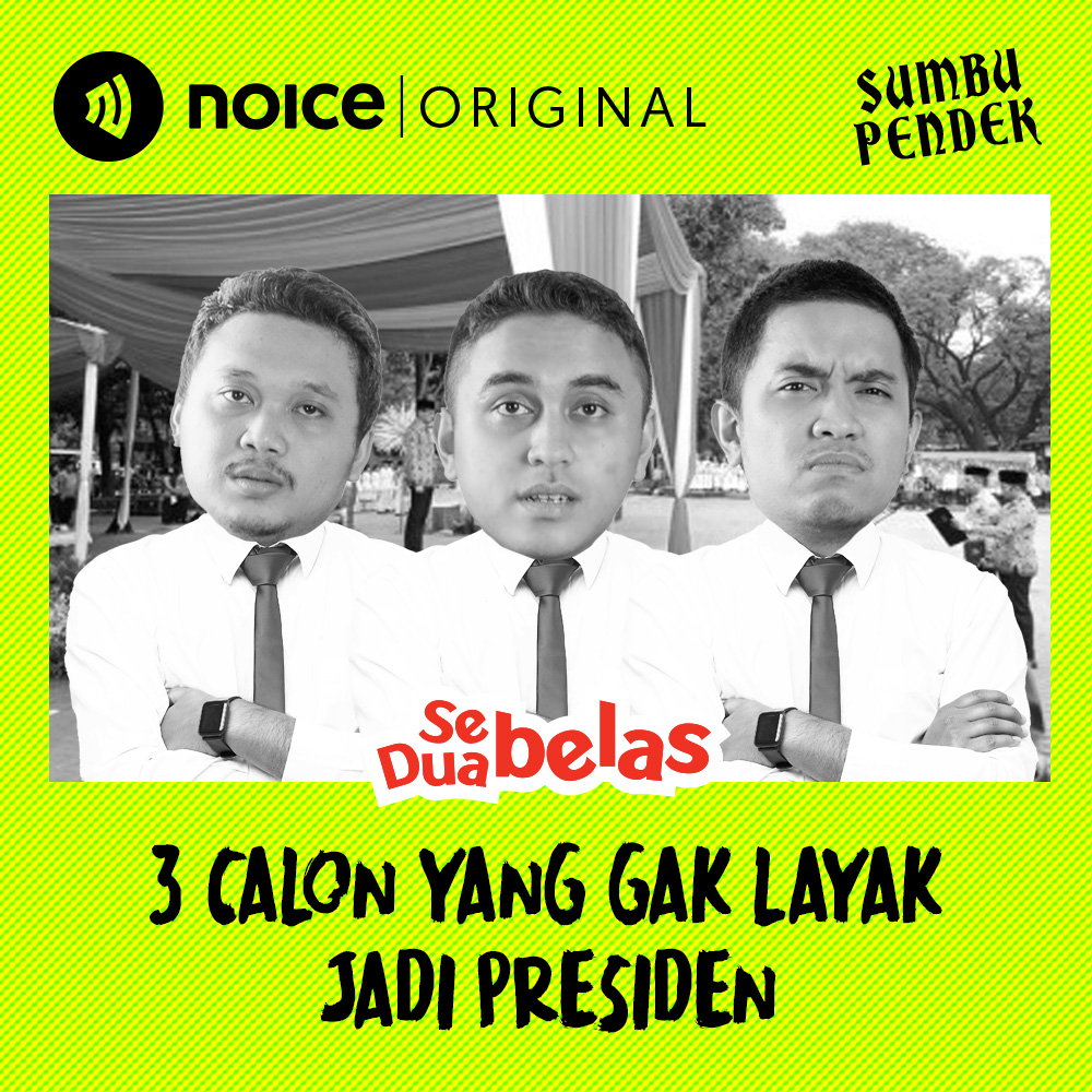 [VIP EPISODE] Eps 127: 3 Calon yang Gak Layak Jadi Presiden #SebelasDuaBelas