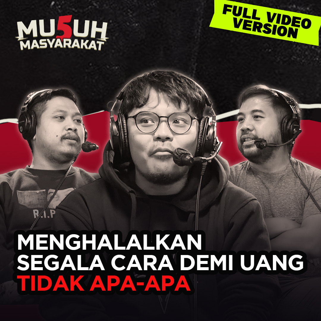 [FULL VIDEO VERSION] Menghalalkan Segala Cara Demi Uang Tidak Apa-Apa (Eps 128)