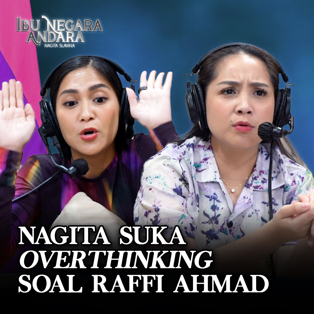Nagita Suka Overthinking Soal Raffi Ahmad (Video Cuplikan Episode 3)