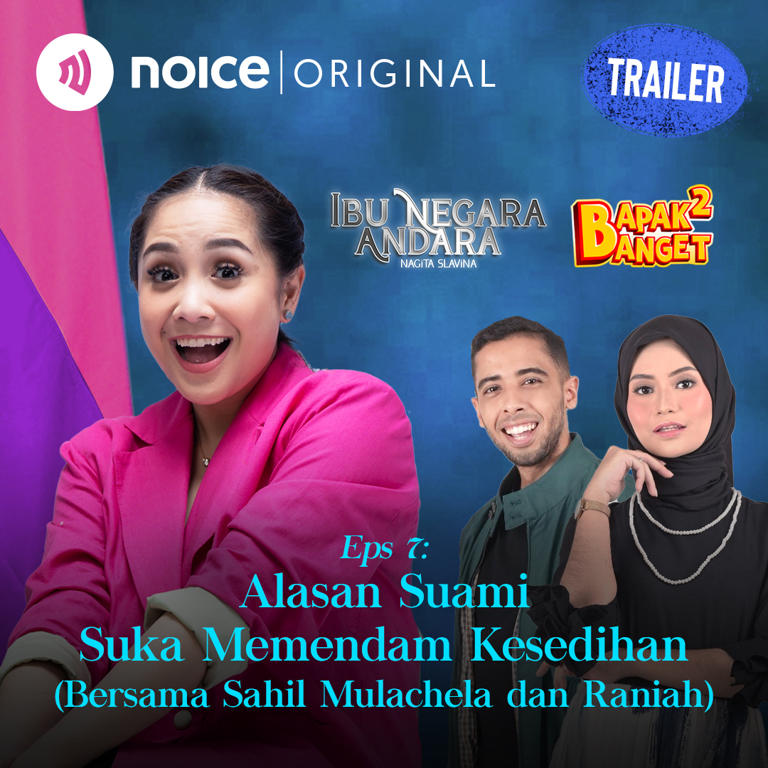 [TRAILER] Alasan Suami Suka Memendam Kesedihan (Bersama Sahil Mulachela dan Raniah) #Crossover Ibu Negara Andara x bapak2banget