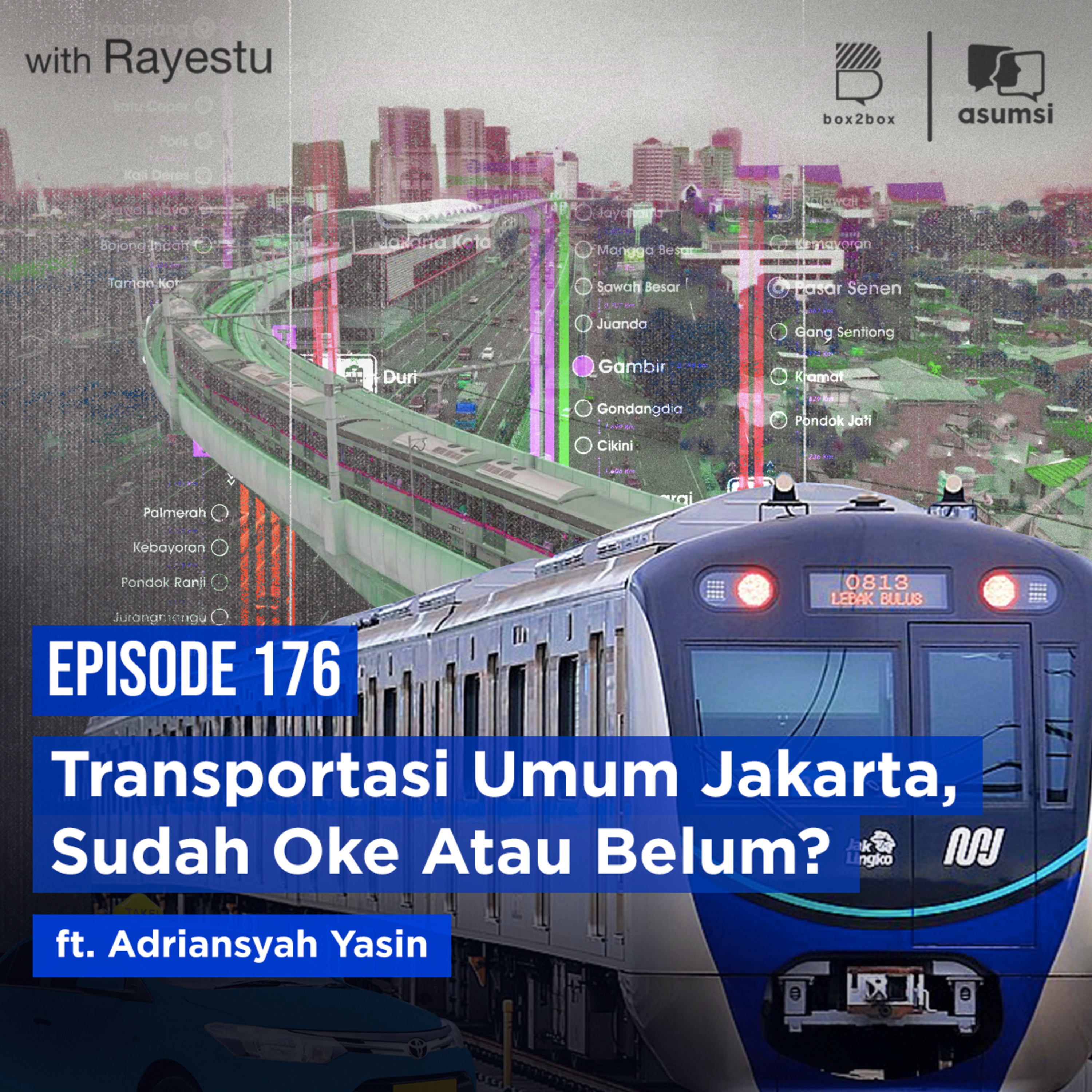 Transportasi Umum Jakarta, Sudah Oke Atau Belum? Ft. Adriansyah Yasin