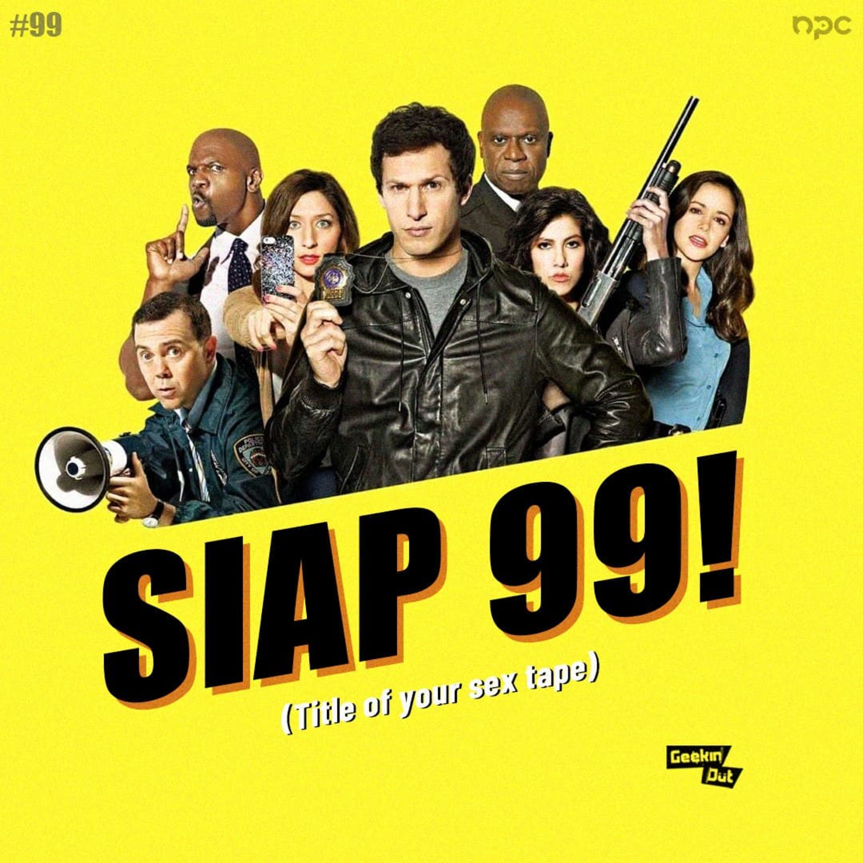 #99: Siap 99! (Title of Your Sex Tape)