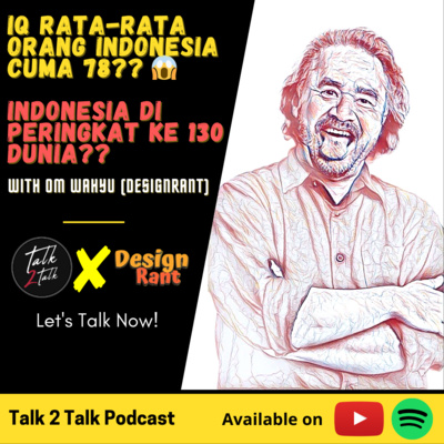 #Talk223 IQ Rata-Rata Orang Indonesia Cuma 78⁉️😱
