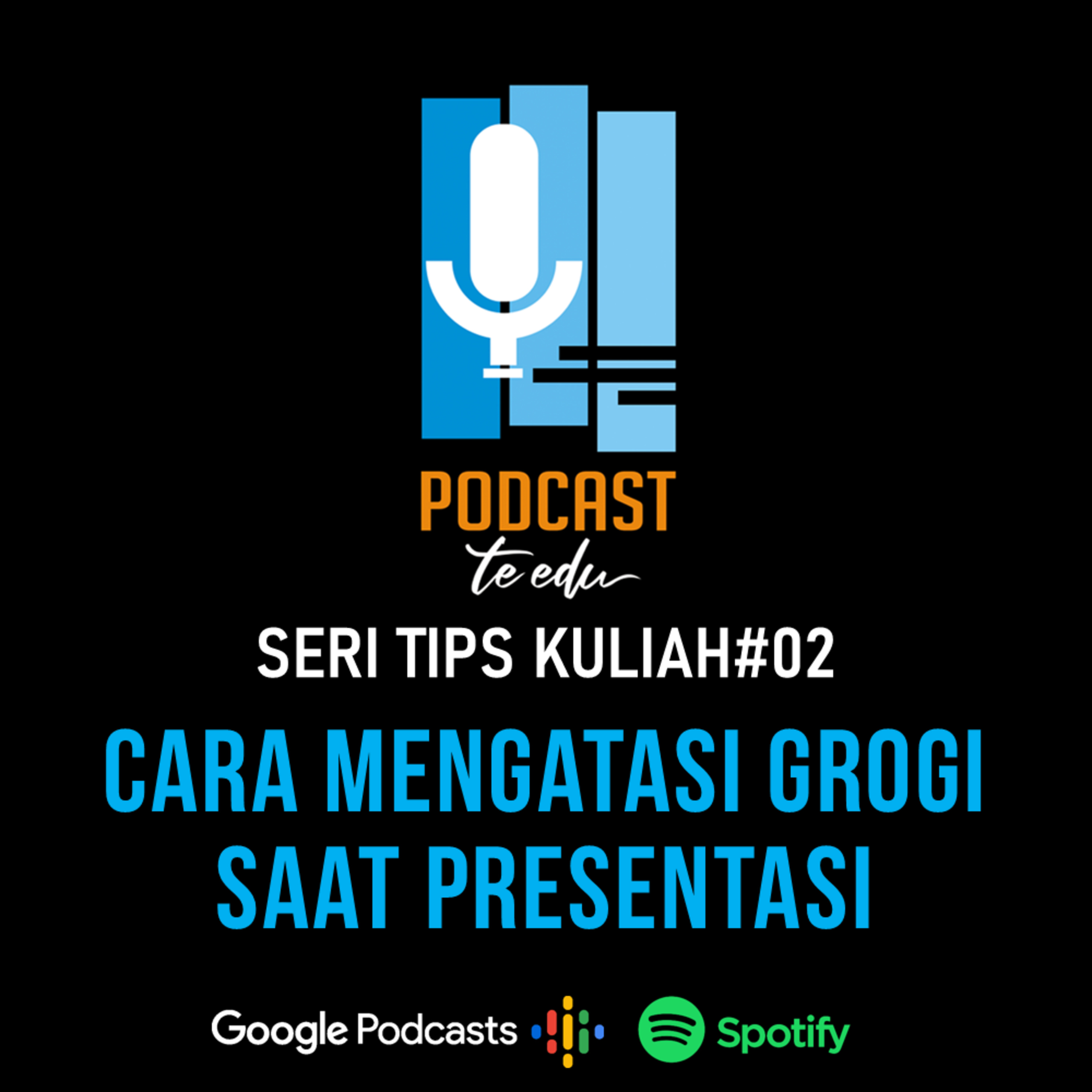 Eps.09 Tips Mengatasi Grogi Saat Presentasi