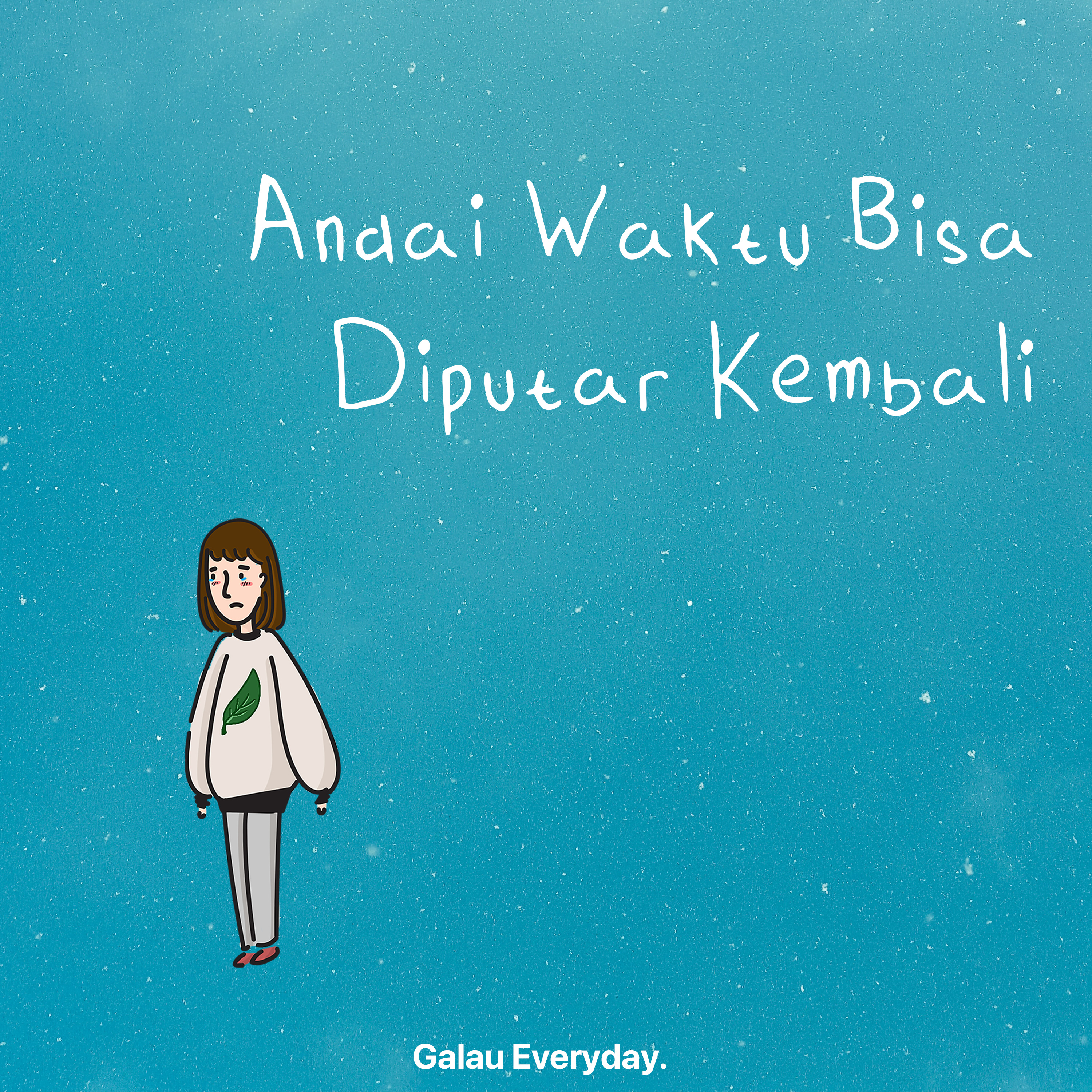 19. Andai Waktu Bisa Diputar Kembali