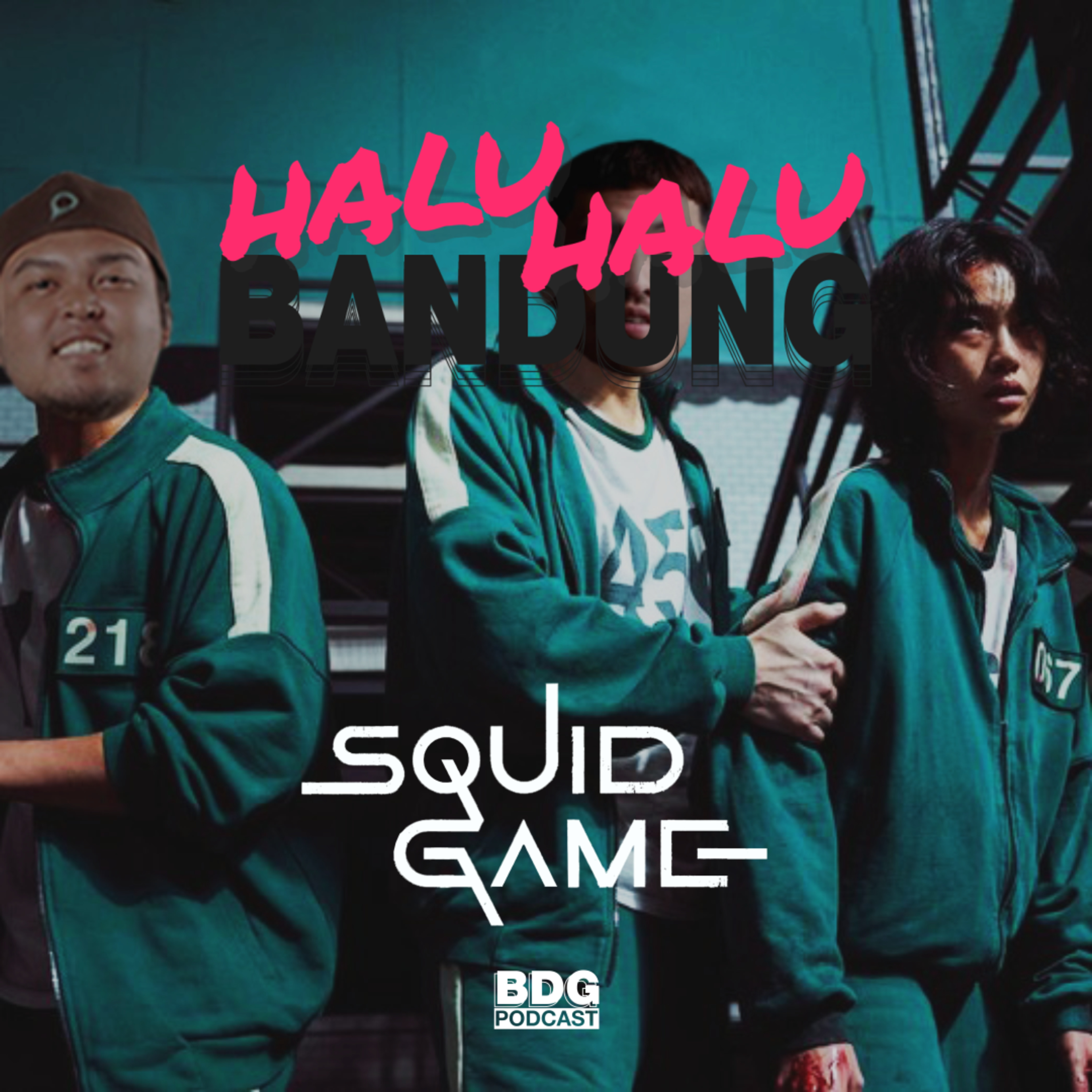 [HALU-HALU BANDUNG] SQUID GAME