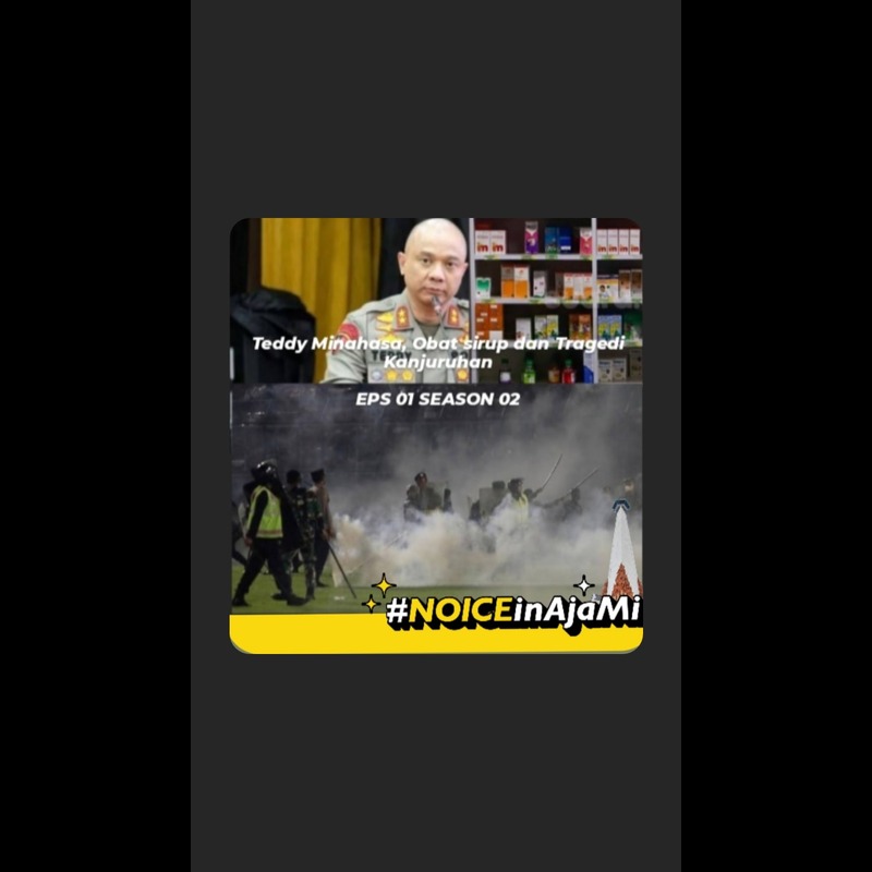 Kepemilikan Nark*ba oleh polisi, BPOM dan Tragedi Kanjuruhan #NoiceinAjaMi EPS 01 Season 02